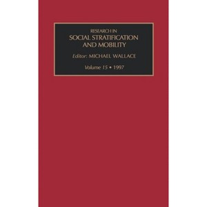 Res Soc Strat Mob V15 - (Research in Social Stratification & Mobility) by  Wallace (Hardcover) - 1 of 1