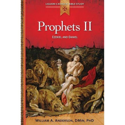 Prophets II - (Liguori Catholic Bible Study) by  William Anderson (Paperback)