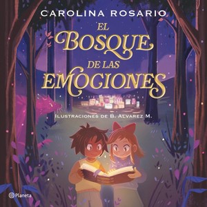El Bosque de Las Emociones / The Forest of Emotions - by  Carolina Rosario (Paperback) - 1 of 1