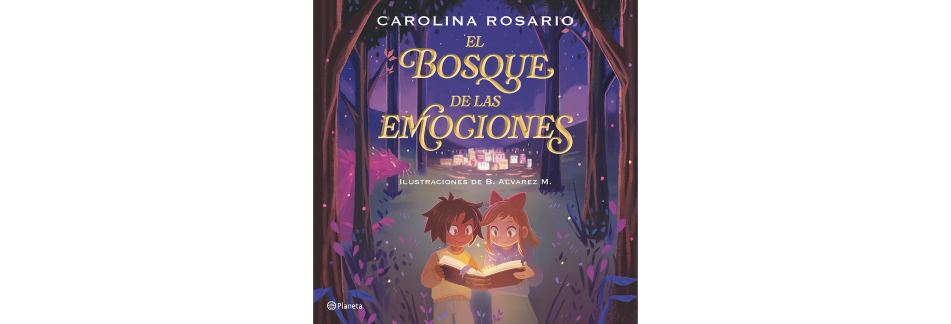 El Bosque de Las Emociones / The Forest of Emotions - by  Carolina Rosario (Paperback)