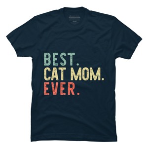 Men's Design By Humans Best Cat Mom Ever Funny Mommy Vintage Gift Christmas T-Shirt By mothersdaygift T-Shirt - 1 of 4