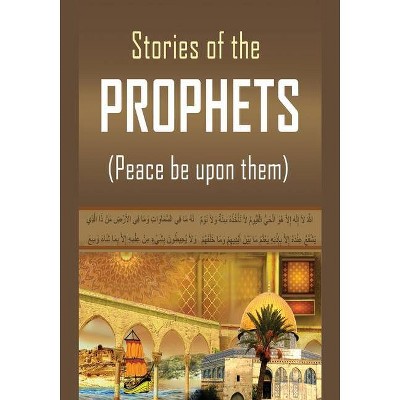 Stories of the Prophets - by  Hafiz Ibn Kathir (Paperback)