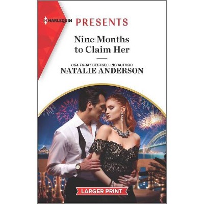 Nine Months to Claim Her - (Rebels, Brothers, Billionaires) Large Print by  Natalie Anderson (Paperback)