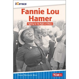 Fannie Lou Hamer - (Icivics) by  Dona Herweck Rice (Paperback) - 1 of 1