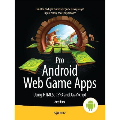 Pro Android Web Game Apps - by  Juriy Bura & Paul Coates (Paperback)
