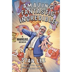 Amazing Fantastic Incredible - by  Stan Lee & Peter David & Colleen Doran (Paperback) - 1 of 1