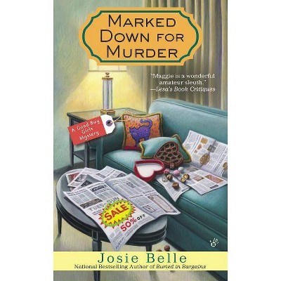 Marked Down for Murder - (Good Buy Girls) by  Josie Belle (Paperback)