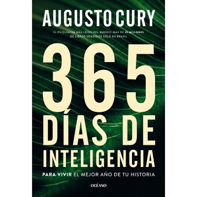 365 Días de Inteligencia. - by  Augusto Cury (Paperback)