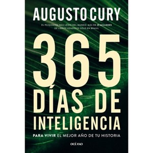 365 Días de Inteligencia. - by  Augusto Cury (Paperback) - 1 of 1