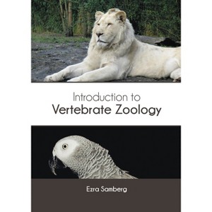 Introduction to Vertebrate Zoology - by  Ezra Samberg (Hardcover) - 1 of 1