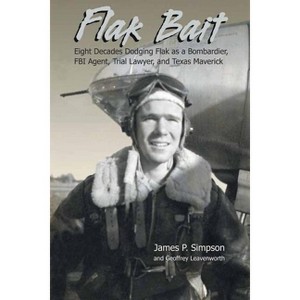 Flak Bait - by  James P Simpson & Geoffrey Leavenworth (Paperback) - 1 of 1