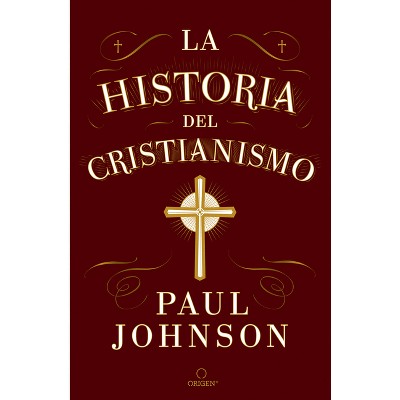 La Historia Del Cristianismo / A History Of Christianity - By Paul ...