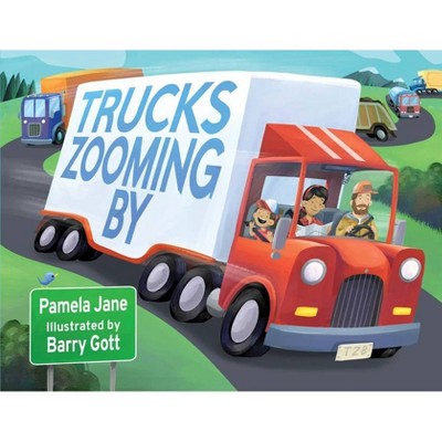 Trucks Zooming by - by  Pamela Jane (Hardcover)