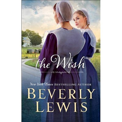 The Wish - by  Beverly Lewis (Paperback)