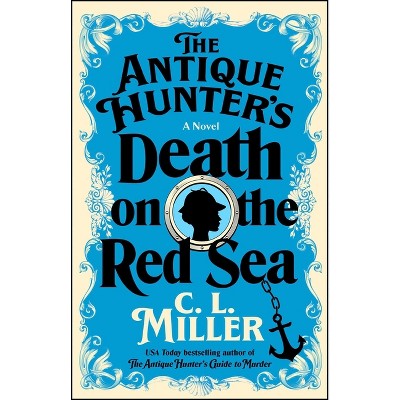 The Antique Hunter's Death on the Red Sea - by  C L Miller (Paperback)