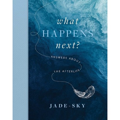What Happens Next? - by  Jade Sky (Hardcover)