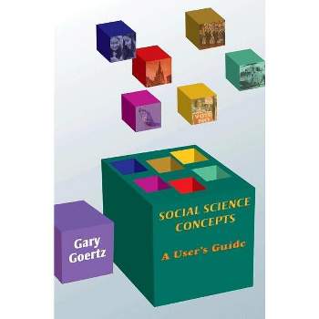 Social Science Concepts - by  Gary Goertz (Paperback)