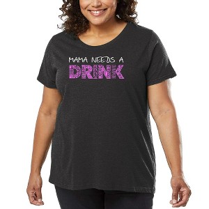 LA Pop Art Women's Word Art T-shirt - Mama Needs a Drink - 1 of 4