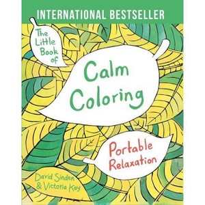 The Little Book of Calm Coloring - by  David Sinden & Victoria Kay (Paperback) - 1 of 1