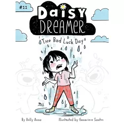 The Bad Luck Day - (Daisy Dreamer) by  Holly Anna (Paperback)