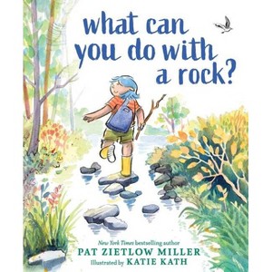 What Can You Do with a Rock? - by  Pat Zietlow Miller (Hardcover) - 1 of 1