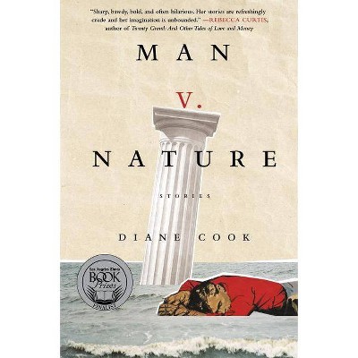 Man V. Nature - by  Diane Cook (Paperback)