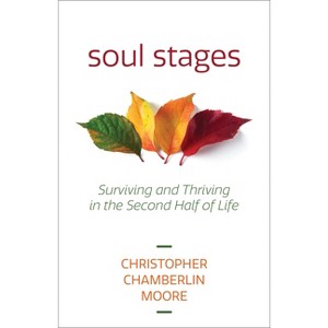 Soul Stages - by  Christopher Chamberlin Moore (Paperback) - 1 of 1