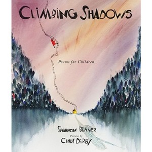 Climbing Shadows - by  Shannon Bramer (Hardcover) - 1 of 1