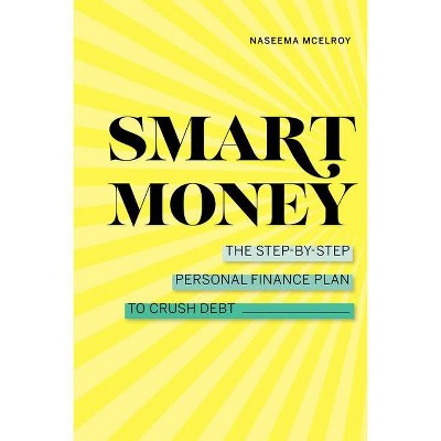 Smart Money - by  Naseema McElroy (Paperback)