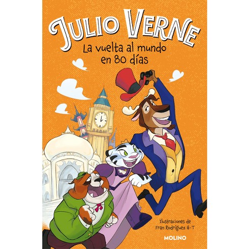 La Vuelta Al Mundo En Días / The World In Eighty Days - By Julio Verne (hardcover) : Target