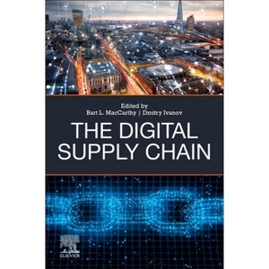 The Digital Supply Chain - by  Bart L MacCarthy & Dmitry Ivanov (Paperback) - 1 of 1