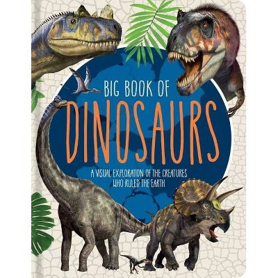 Big Book of Dinosaurs - (Little Genius Visual Encyclopedias) by  Mathieu Fortin (Hardcover)