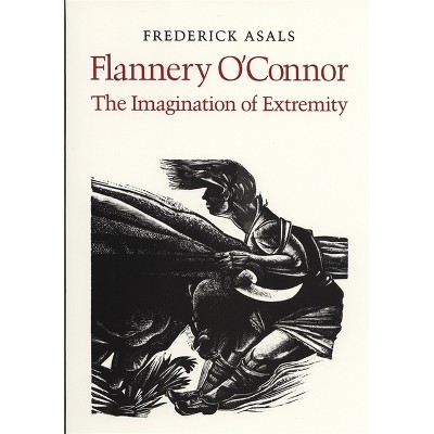 Flannery O'Connor - by  Frederick Asals (Paperback)