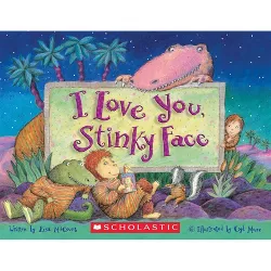 I Love You, Stinky Face - by  Lisa McCourt (Paperback)