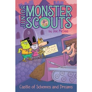 Castle of Schemes and Dreams - (Junior Monster Scouts) by Joe McGee - 1 of 1