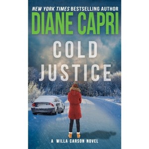 Cold Justice - by  Diane Capri (Paperback) - 1 of 1