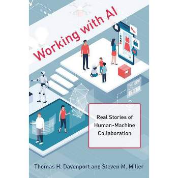 Working with AI - (Management on the Cutting Edge) by  Thomas H Davenport & Steven M Miller (Hardcover)