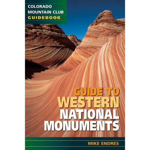 Guide to Western National Monuments - by  Mike Endres (Paperback) - image 1 of 1