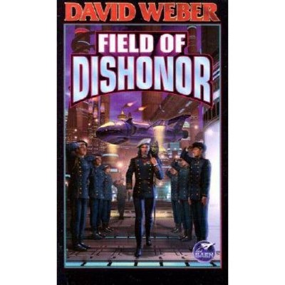 Field of Dishonor, 4 - (Honor Harrington) by  David Weber (Paperback)