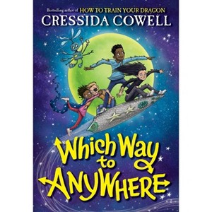 Which Way to Anywhere - by Cressida Cowell - 1 of 1