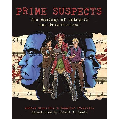 Prime Suspects - by  Andrew Granville & Jennifer Granville (Paperback)