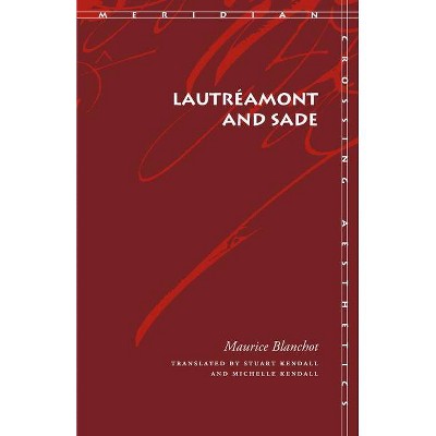 Lautréamont and Sade - (Meridian: Crossing Aesthetics) by  Maurice Blanchot (Paperback)