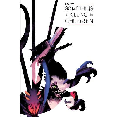 The Art of Something Is Killing the Children - by  James Tynion IV (Hardcover)
