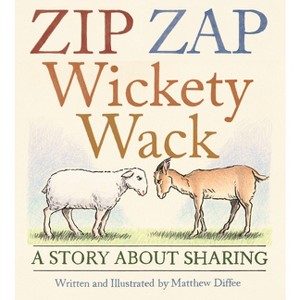 Zip Zap Wickety Wack - by  Matthew Diffee (Hardcover) - 1 of 1