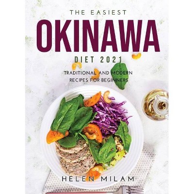 The Easiest Okinawa Diet 2021 - by  Helen Milam (Hardcover)