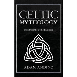 Celtic Mythology - by Adam Andino - 1 of 1