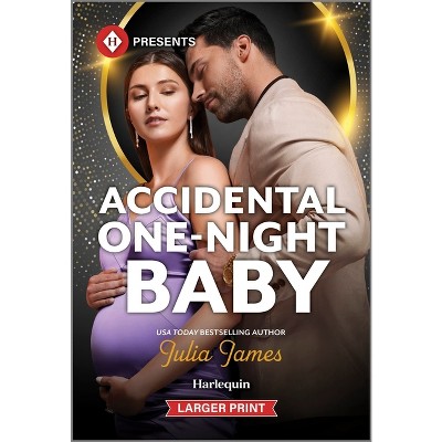 Accidental One-Night Baby - Large Print by  Julia James (Paperback)