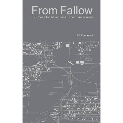 From Fallow - by  Jill Desimini (Paperback)