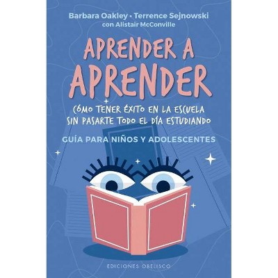 Aprender a Aprender - by  Barbara Oakley (Paperback)