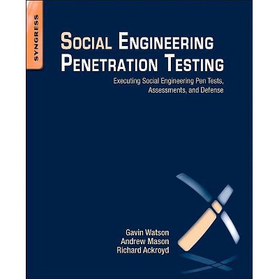 Social Engineering Penetration Testing - by  Gavin Watson & Andrew Mason & Richard Ackroyd (Paperback)